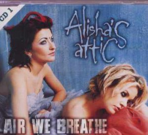 Alisha's Attic - Air We Breathe - UK  CD Single