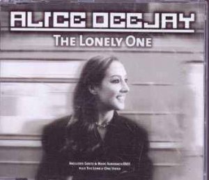 Alice Deejay - The Lonely One - UK CD Single