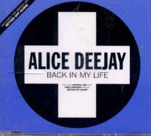Alice Deejay - Back In My Life - UK CD Single