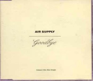 Air Supply - Goodbye - UK  CD Single