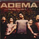 Adema - The Way You Like It - UK CD Single