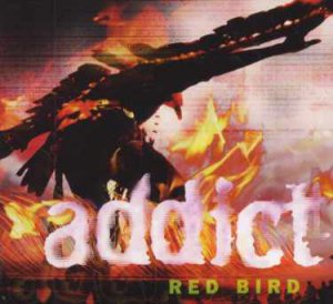 Addict - Red Bird - UK  CD Single