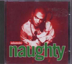 Adamski - Naughty - UK  CD