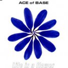 Ace Of Base - Life Is A Flower - UK CD Single