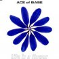 Ace Of Base - Life Is A Flower - UK CD Single