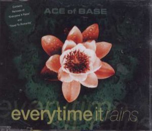 Ace Of Base - Everytime It Rains - UK  CD Single