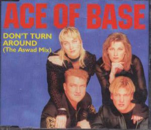 Ace Of Base - Don't Turn Around - UK  CD Single