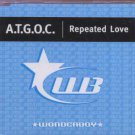 A.T.G.O.C. - Repeated Love - UK  CD Single