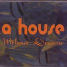 A House - Without Dreams - UK  CD Single