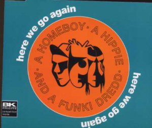 A Homeboy A Hippie And A Funky Dredd - Here We Go Again - UK  CD Single