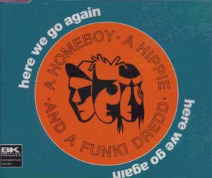 A Homeboy A Hippie And a Funki Dredd - Here We Go Again - UK  CD Single