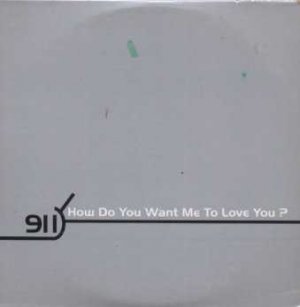 911 - How Do You Want Me To Love You? - UK Promo CD Single