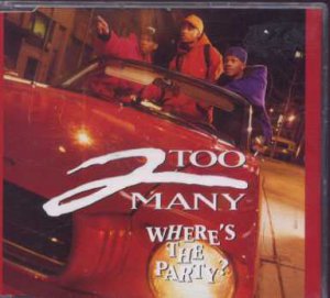 2 Too Many - Where's The Party - UK  CD Single