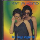 2 Of A Kind - In My Eye's - UK  CD Single