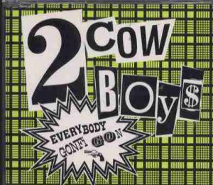2 Cowboys - Everybody Gonfi Gon - UK  CD Single