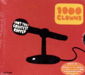 1000 Clowns - (Not The) Greatest Rapper - UK CD Single