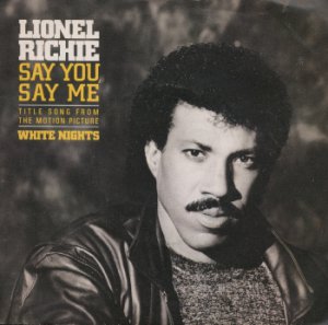 Lionel Richie - Say You Say Me / Can't Slow Down - UK 7" Single - ZB40421