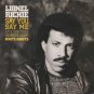 Lionel Richie - Say You Say Me / Can't Slow Down - UK 7" Single - ZB40421