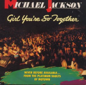 Michael Jackson - Girl You're So Together - UK 7" Single - TMG1355