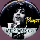 Prince - Badge -  When Doves Cry - USA   Badge -   ex