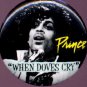 Prince - Badge -  When Doves Cry - USA   Badge -   ex