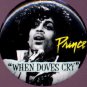 Prince - Badge -  When Doves Cry - USA   Badge -   ex