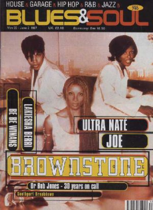 Brownstone, Ultra Nate, Joe, Be Be Winans - Blues & Soul May 1997 - UK   Magazin