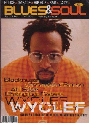 Blacknuss, Wyclef, Vanessa Simon, Changing Faces - Blues & Soul July 1997 - UK
