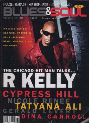 R. Kelly, Chaka Khan, Cypress Hill, Gerald Levert - Blues & Soul October 1998 -