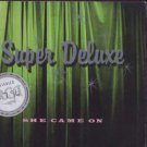 Superdeluxe - She Came On - UK 4 track CD Single with release date sticker