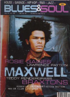 Prince, Rosie Gaines, Maxwell, Braxtons, Teddy Pendergrass - Blues & Soul July 1