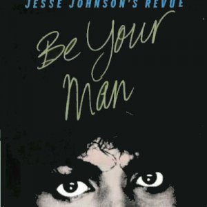 Jesse Johnson's Revue - Be Your Man - UK   12" Single - AMY244 ex/m