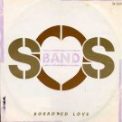 S.O.S. Band - Borrowed Love - UK   12" Single - TA7241 ex/ex