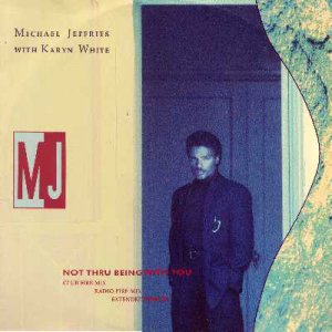 Michael Jeffries & Karyn White - Not Thru Being with You - UK   12" Single - W27