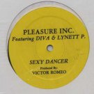 Pleasure Inc feat Diva & Lynett P - Sexy Dancer - USA   12" Single - NW001 ex/ex