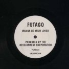 Futago - Wanna Be Your Lover - UK Promo  12" Single - FUTAGO1 ex/m