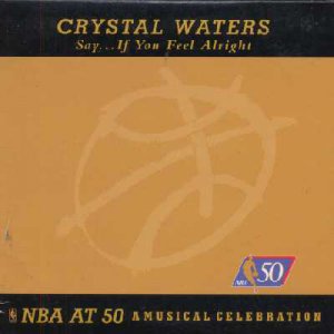 Crystal Waters - Say... If You Feel Alright - UK   12" Single - 574291-1 ex/m