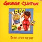 George Clinton - Do Fries Go With That Shake - UK   12" Single - TCK060 ex/ex