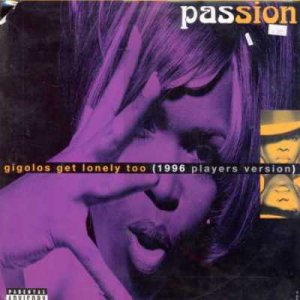 Passion - Gigolos Get Lonely Too - USA   12" Single - 52371 ex/m