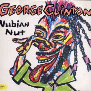 George Clinton - Nubian Nut - UK   12" Single - 12CL319 ex/m