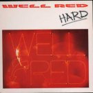 Well Red - Hard - UK   7" Single - VS1112 m/m