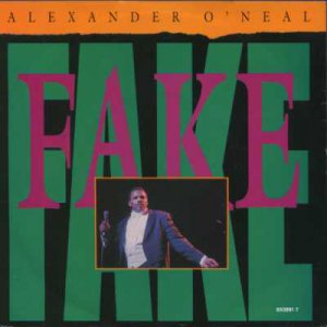 Alexander O'Neal - Fake - UK   7" Single - 650891-7 ex/ex