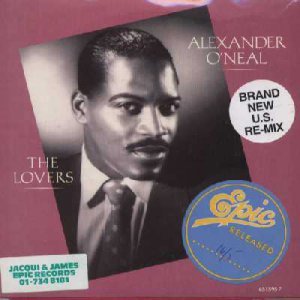 Alexander O'Neal - The Lovers - UK   7" Single - 651595-7 ex/m