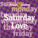 Illegal Motion - Saturday Love - UK   7" Single - 1163037 m/m