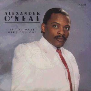 Alexander O'Neal - If You Were Here Tonight - UK   7" Single - A6391 ex/ex
