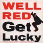 Well Red - Get Lucky - UK   7" Single - VS977 m/m