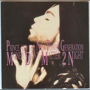 Prince - Money Don't Matter 2 Night - UK   7" Single - W0091 m/unp