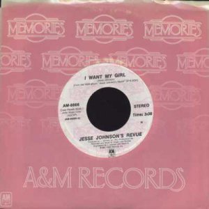 Jesse Johnson's Revue - I Want My Girl - USA   7" Single - AM8666 ex/m