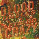Blood Uncles - Let's Go Crazy - UK   7" Single - VS1015 ex/m