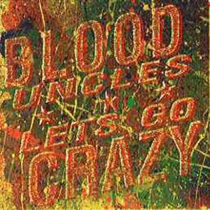 Blood Uncles - Let's Go Crazy - UK   7" Single - VS1015 ex/m